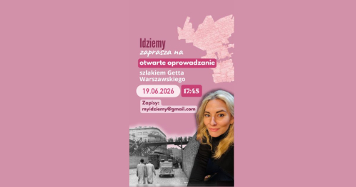 Spacer szlakiem Getta Warszawskiego