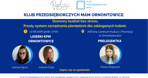 Klub Przedsiębiorczych Mam Ornontowice- 17.06.2026r.