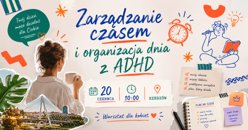Zarządzanie czasem i organizacja dnia z ADHD