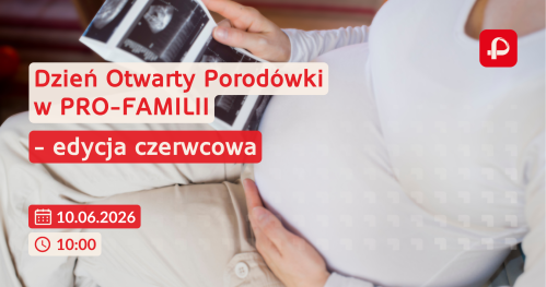 Dzień Otwarty Pro-Familia - edycja czerwcowa