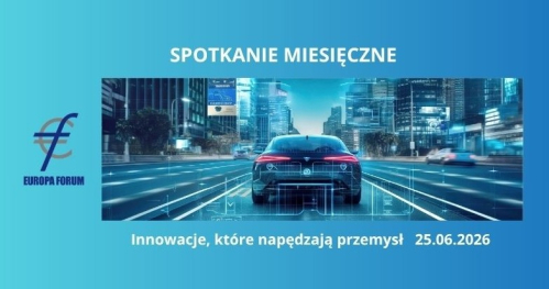 Zaproszenie Na Spotkanie Miesięczne Europa Forum w dniu 25.06.2026