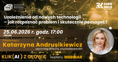 Uzależnienia od nowych technologii - jak rozpoznać problem i skutecznie pomagać?