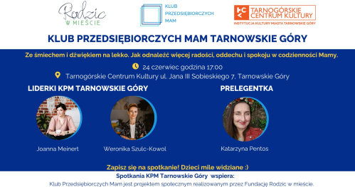 Klub Przedsiębiorczych Mam Tarnowskie Góry - 24.06.2026
