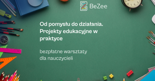 Warsztaty dla nauczycieli: Od pomysłu do działania. Projekty edukacyjne w praktyce.