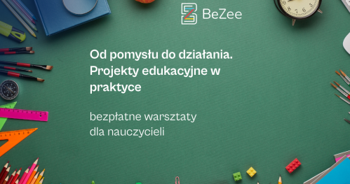 Warsztaty dla nauczycieli: Od pomysłu do działania. Projekty edukacyjne w praktyce.