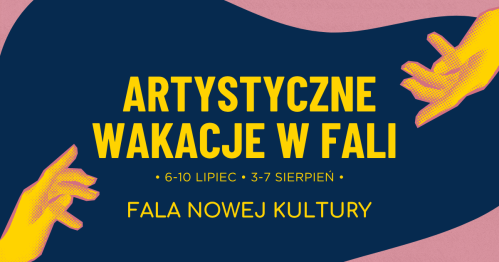 ARTYSTYCZNE WAKACJE W FALI
