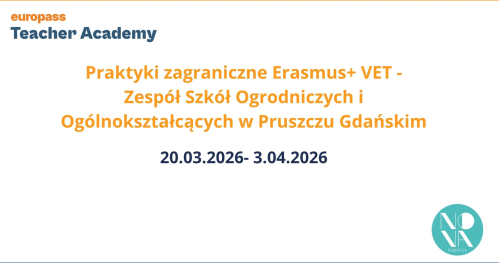 Praktyki zagraniczne Erasmus+ VET - Zespół Szkół Ogrodniczych i Ogólnokształcących w Pruszczu Gdańskim