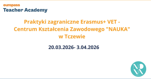 Praktyki zagraniczne Erasmus+ VET - Centrum Kształcenia Zawodowego "NAUKA" w Tczewie