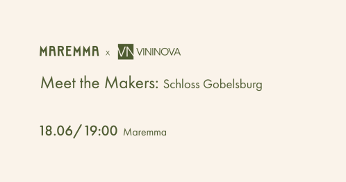 Meet the Makers - Schloss Gobelsburg, Maremma, Poznań