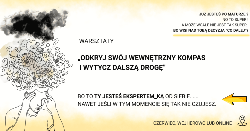 Odkryj swój wewnętrzny kompas i wytycz dalszą drogę: warsztaty dla maturzystów_ek (12h+sesja indywidualna)