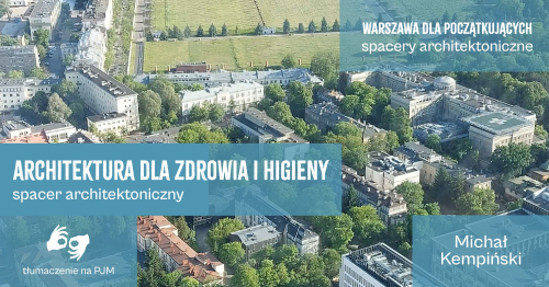 Architektura dla zdrowia i higieny | Spacer architektoniczny