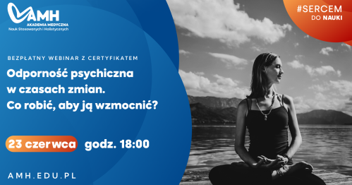 Webinar online z certyfikatem: Odporność psychiczna w czasach zmian. Co robić, aby ją wzmocnić?"