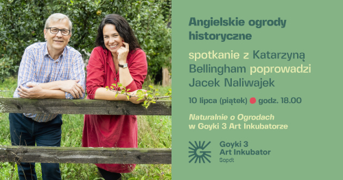 Angielskie ogrody historyczne. Spotkanie z Katarzyną Bellingham poprowadzi Jacek Naliwajek