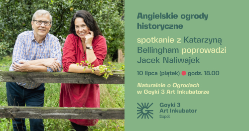 Angielskie ogrody historyczne. Spotkanie z Katarzyną Bellingham poprowadzi Jacek Naliwajek
