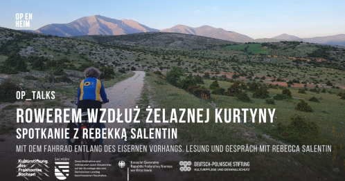 OP_TALKS | Rowerem wzdłuż żelaznej kurtyny. Spotkanie z Rebekką Salentin / Mit dem Fahrrad entlang des Eisernen Vorhangs. Lesung und Gespräch mit Rebecca Salentin