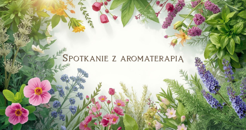 Spotkanie z aromaterapią - webinar