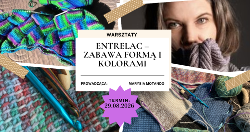 Warsztaty: ENTRELAC - ZABAWA FORMĄ I KOLORAMI