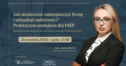 Webinar z Rzecznikiem Praw Przedsiębiorców przy RIG w Katowicach - w ramach cyklu spotkań dla Firm Członkowskich
