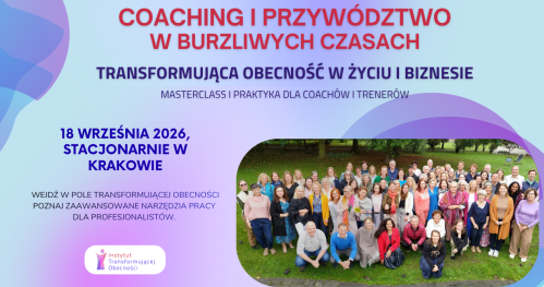 Coaching i Przywództwo w Burzliwych Czasach - Transformująca Obecność w Życiu i Biznesie