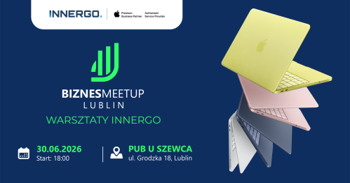 Biznes Meetup Lublin: Warszaty INNERGO
