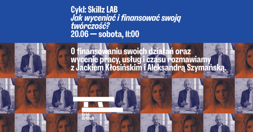Skillz LAB: Jak wyceniać i finansować swoją twórczość?