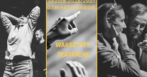 Warsztaty teatralne: Sezon 2026/2027 - stałe grupy Korelacji Teatralnej