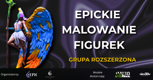 EPICkie Malowanie Figurek - Grupa Rozszerzona 03/04/2027