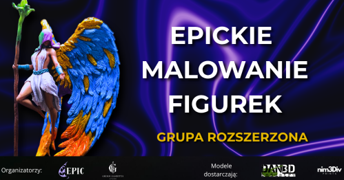 EPICkie Malowanie Figurek - Grupa Rozszerzona 05/06/2027