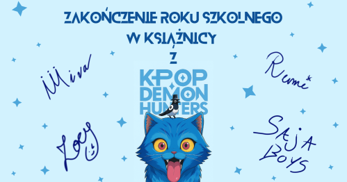 🎉 Zakończenie roku szkolnego w Książnicy z "K-Pop Demon Hunters" 🎉