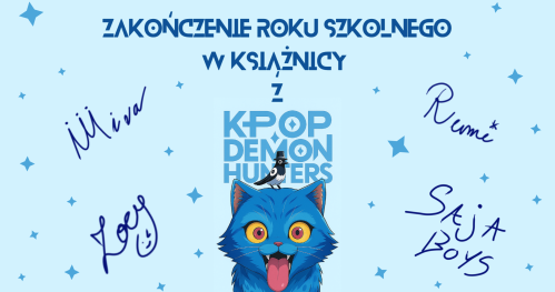 🎉 Zakończenie roku szkolnego w Książnicy z "K-Pop Demon Hunters" 🎉