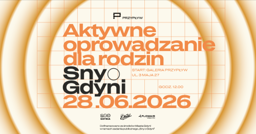 Aktywne oprowadzanie dla rodzin w ramach festiwalu sztuki "Sny o Gdyni"