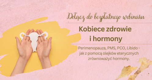 Kobiece zdrowie i hormony. Jak naturalnie wspierać równowagę hormonalną.