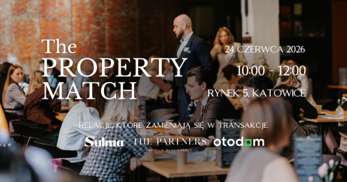 The Property Match #3 Katowice - networking dla agentów nieruchomości