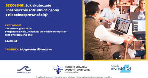 Szkolenie: Jak skutecznie i bezpiecznie zatrudniać osoby z niepełnosprawnością?