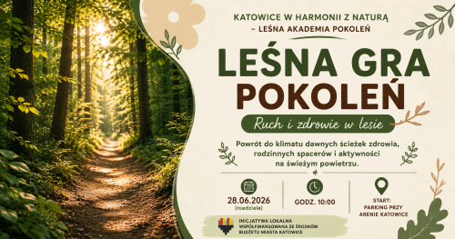 Katowice w harmonii z naturą - Leśna Gra Pokoleń: Ruch i zdrowie w lesie