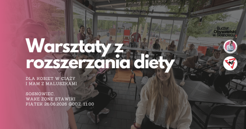 MUMMoc! W Sosnowcu: Warsztaty z dietetykiem o rozszerzaniu diety 26.06