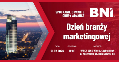 BNI Spotkanie Grupy Advance Dzień branży marketingowej 21.07.2026 rok.
