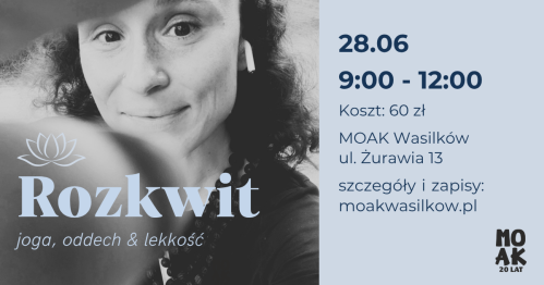 Rozkwit - joga, oddech & natura człowieka - 28 czerwca 2026 r. w godz. 9:00-12:00