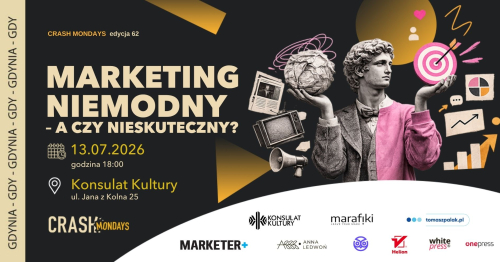 CRASH Mondays № 62: Marketing niemodny, a czy nieskuteczny? [Gdynia]