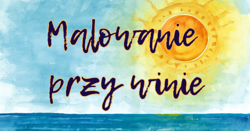 Malowanie przy winie - bilet regularny