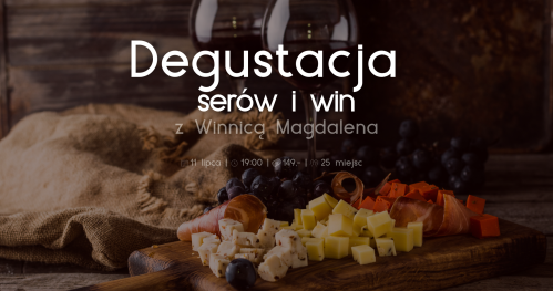 Kameralna degustacja serów i win
