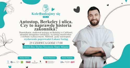 KOLEŻANKUJMY SIĘ PRZY KAWIE vol. 15. Autostop, Berkeley i ulica. Czy to naprawdę historia zakonnika?