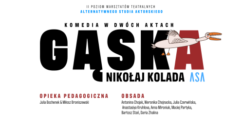 GĄSKA | 5 VII - 19:00 | SPEKTAKL II ROKU WARSZTATÓW TEATRALNYCH ASA