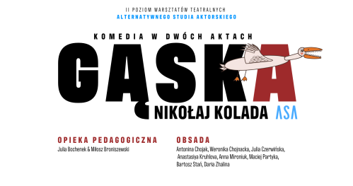GĄSKA | 5 VII - 19:00 | SPEKTAKL II ROKU WARSZTATÓW TEATRALNYCH ASA