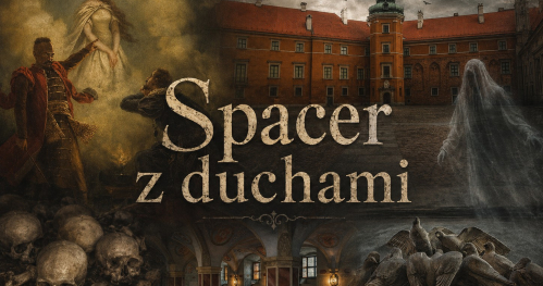 27.06.2026 (sobota) - 19:00 - Spacer z duchami. Stare Miasto. [Spacer]