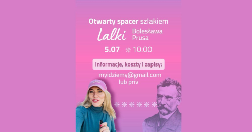 Idzie.my szlakiem "Lalki" Bolesława Prusa