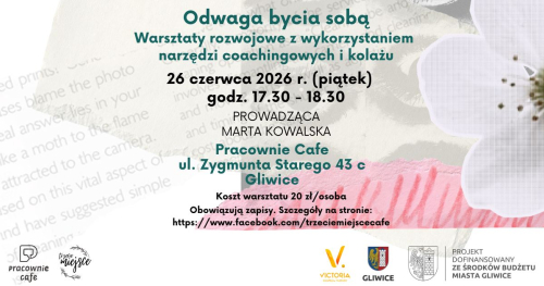Odwaga bycia sobą - Warsztaty rozwojowe z wykorzystaniem narzędzi coachingowych i kolażu