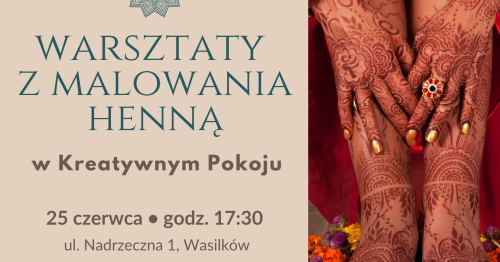 Warsztaty z malowania henną w Kreatywnym Pokoju