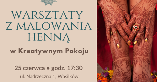 Warsztaty z malowania henną w Kreatywnym Pokoju