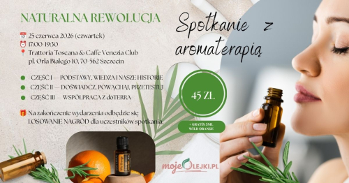NATURALNA REWOLUCJA - spotkanie o aromaterapii